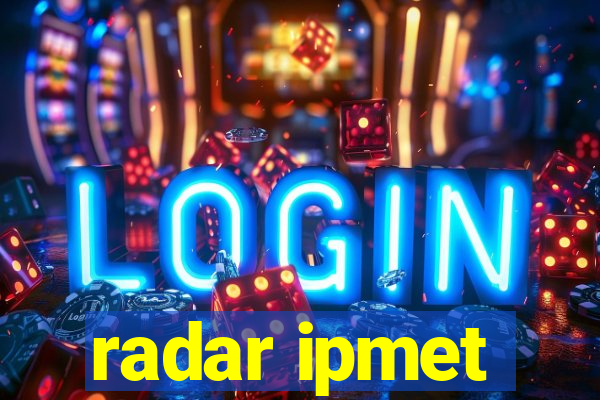 radar ipmet